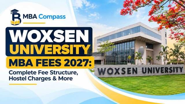 Woxsen University MBA fees: Fees, Hostel & Tuition 2027