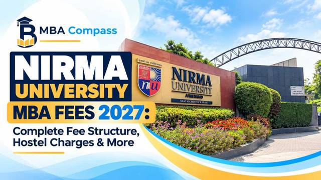 NIRMA University MBA fees 2027: Tuition, Hostel & Charges