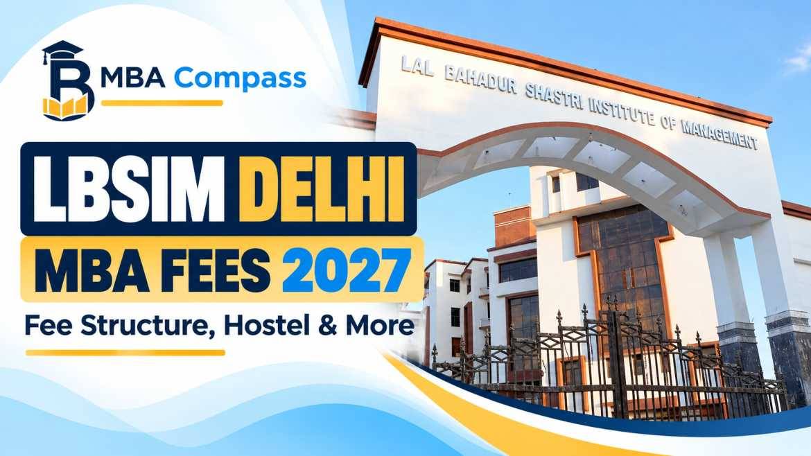 LBSIM Delhi fees 2027: Tuition, Hostel & Other Charges
