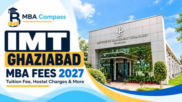 IMT Ghaziabad fees 2027: Tuition, Hostel & Extras
