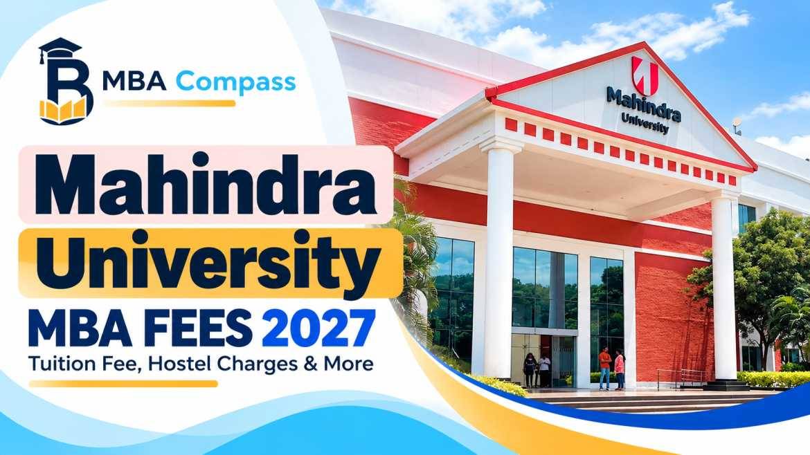 Mahindra University MBA fees 2026: total, scholarships & payment